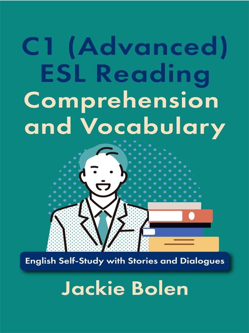 Title details for C1 (Advanced) ESL Reading Comprehension and Vocabulary by Jackie Bolen - Available